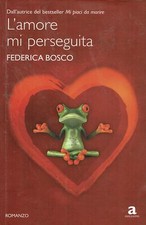 Federica Bosco : l'amore mi