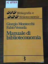 Manuale di biblioteconomia - Giorgio Montecchi - Fabio Venuda