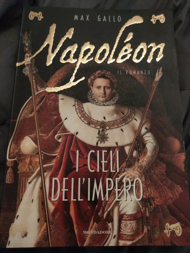 Max gallo napoleon - max, cieli
