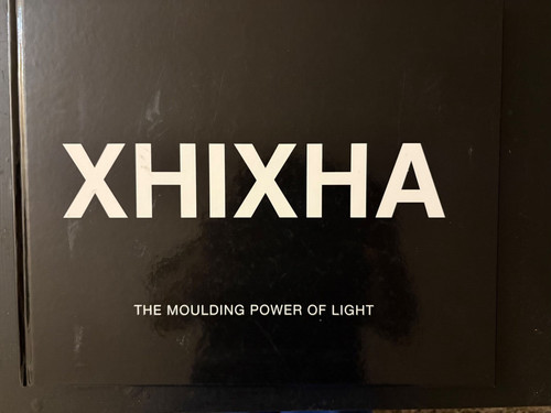Xhixha the moulding power - power, of
