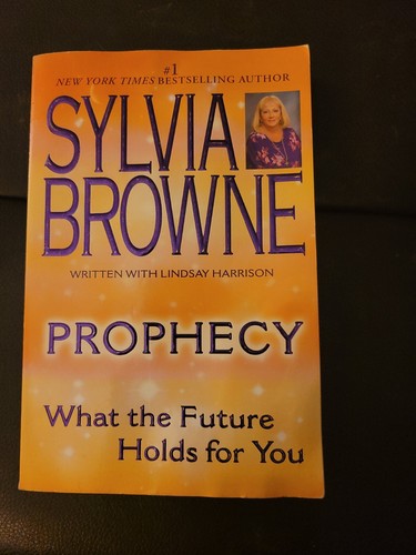 Sylvia browne prophecy - browne:, what
