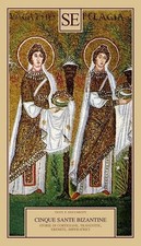 Cinque sante bizantine. Storie