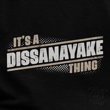 T-SHIRT IT'S A DISSANAYAKE