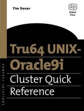 Tru64 UNIX-Oracle9i Cluster Quick Reference (HP Technologies) - Donar, Tim
