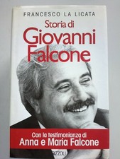 LA LICATA-STORIA DI GIOVANNI FALCONE-RIZZOLI-MILANO-1993-1^ED