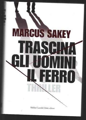 Marcus sakey trascina gli - marcus,
