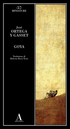 Goya josé ortega y gasset - goya,