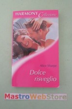 ALICE SHARPE - DOLCE RISVEGLIO - ED.2001 HARMONY COLLEZIONE Libro [L100]