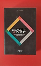 JavaScript & JQuery. Sviluppare interfacce web interattive