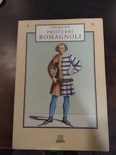 Proverbi romagnoli aldo - romagnoli,