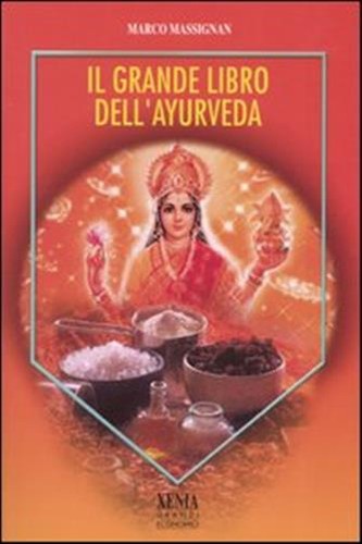 Grande libro dell ayurveda - il, dell'ayurveda