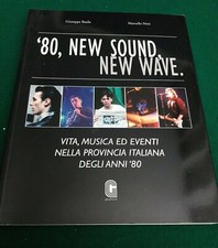 80 new sound new wave Vita musica ed eventi nella prov. italiana degli anni '80 
