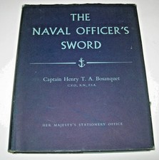 The Naval Officer's Sword by Captain Henry T. A. Bosanquet 1955 1st Edition HCDJ