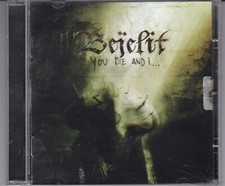 Bejelit – You Die And I... CD