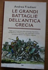 Le grandi battaglie dell'antica Grecia di Andrea Frediani – Einaudi
