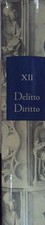 . ENCICLOPEDIA DEL DIRITTO. VOL. XII - DELITTO-DIRITTO Giuffrè