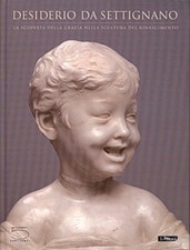 Desiderio Da Settignano. La