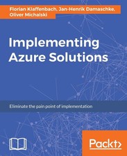 Implementing Azure Solutions: Eliminate the pain point of implementation By Kla