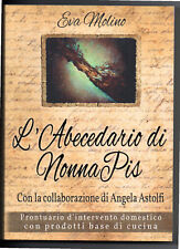 Eva Molino L' ABECEDARIO DI NONNA PIS pronto intervento domestico rimedi cucina