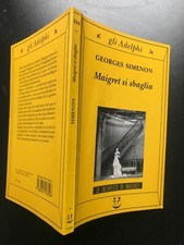 Georges Simenon, MAIGRET SI SBAGLIA, gli ADELPHI 244, 1a ed. 2004
