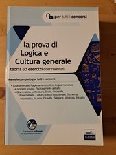 Manuale La prova di Logica e Cultura Generale (per tutti i concorsi)