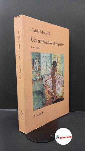 Morselli guido dramma - morselli, guido.