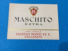 ETICHETTA MASCHITO EXTRA FRATELLI MONTI CASA VINICOLA GALLARATE.