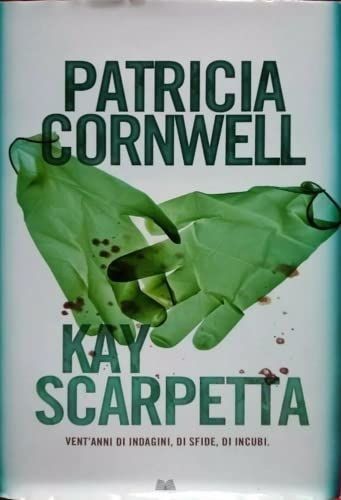 Kay scarpetta vent anni - scarpetta, vent'anni