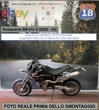 Sono Disponibili Ricambi moto usati scrivi x info Husqvarna SM 610 S 2002 2004