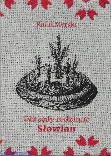 Obrzędy rodzinne słowian - słowian,