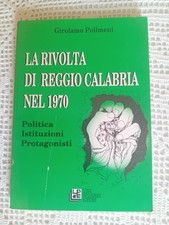 La rivolta di Reggio Calabria nel 1970 Polimeni Girolamo Politica, Istituzioni,