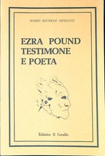 Ezra Pound testimone e poeta