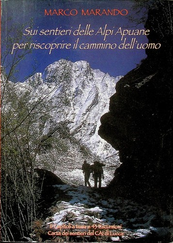 Sui sentieri delle alpi apuane - sentieri,