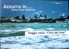 AZZURRO IN... SANTA CROCE CAMERINA. VIAGGIO NELLA CITTA' DEL SOLE