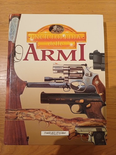Enciclopedia delle armi - ,