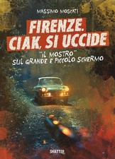 Firenze. Ciak, si uccide. Il