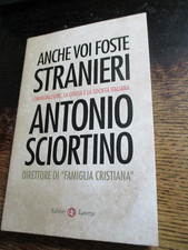 ANCHE VOI FOSTE STRANIERI Antonio Sciortino 2010 IMMIGRAZIONE CHIESA SOCIETÀ