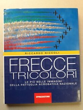 FRECCE TRICOLORI LE PIU' BELLE IMMAGINI DELLA PATTUGLIA ACROBATICA - Niccoli