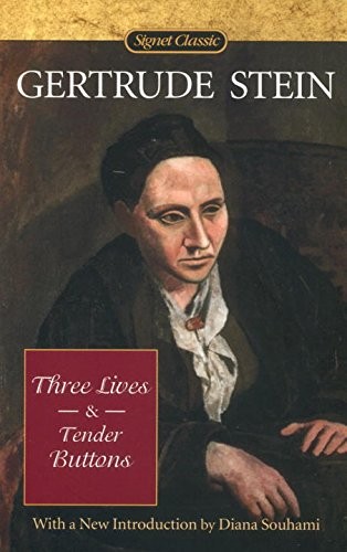 Three lives and tender buttons - and,