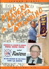 Ivonne Giusti BRUNO RAVERA IL LEGHISTA ATTACCHINO