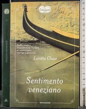 SENTIMENTO VENEZIANO. LORETTA CHASE. MONDADORI. 1ED.