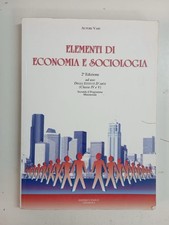 Elementi di economia e sociologia. Per istituti d'arte classe IV-V. padus editor