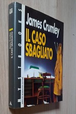 JAMES CRUMLEY : Il caso sbagliato p. e.  1991 Mondadori Mystbooks