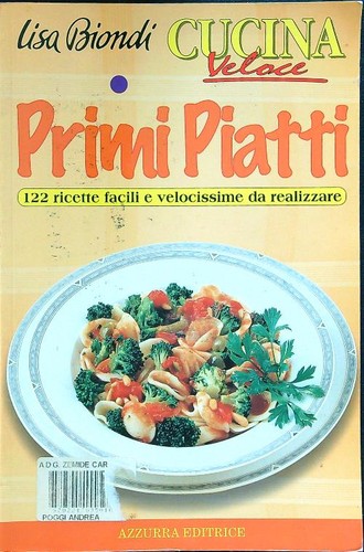 Cucina veloce primi piatti - cucina,