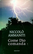 COME DIO COMANDA AMMANITI NICCOLO' MONDOLIBRI 2007  RILEGATO CON SOVRACCOPERTA