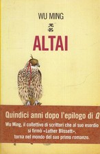LN- ALTAI - WU MING - EINAUDI - STILE LIBERO BIG - 1a ED. - 2009 - B - XFS