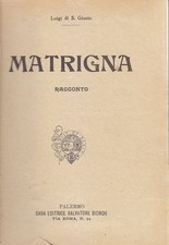 MATRIGNA Luigi di San Giusto Racconto 1913 Salvatore Biondo libro per l'infanzia