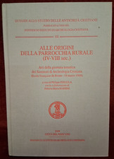 ALLE ORIGINI PARROCCHIA RURALE (IV-VIII sec.) - CITTA' DEL VATICANO 1999