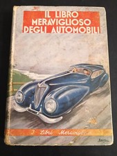 IL LIBRO MERAVIGLIOSO DEGLI AUTOMOBILI - Salani Ed. 1941 - auto motori fascismo