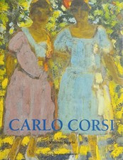 SGARBI VITTORIO (a cura di) CARLO CORSI 1879 - 1966 2006 Ed. Cinquantasei